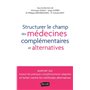 Structurer le champ des médecines complémentaires et alternatives