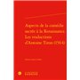 Aspects de la comédie sacrée à la Renaissance. Les traductions d'Antoine Tiron (1564)