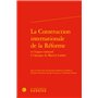 La Construction internationale de la Réforme