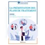 LA PRÉSENTATION DES PLANS DE TRAITEMENT