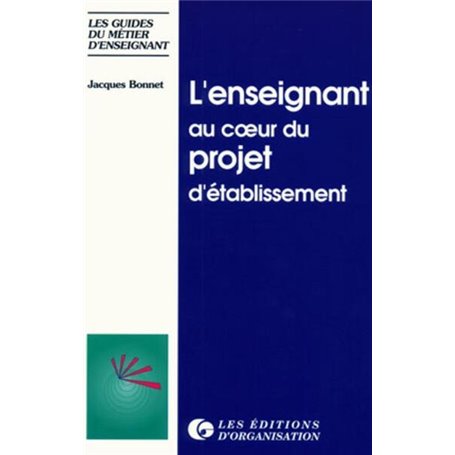 L'enseignant au coeur du projet d'établissement