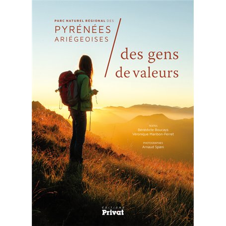 PARC NATUREL REGIONAL DES PYRENEES ARIEGEOISES  DES GENS DE VALEURS
