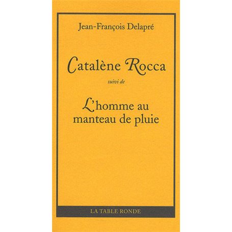 Catalène Rocca/L'homme au manteau de pluie