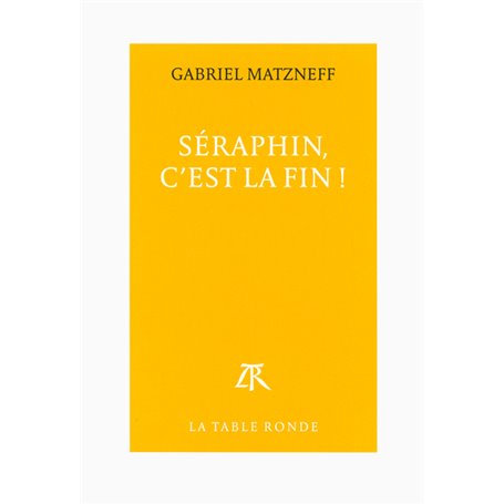 Séraphin, c'est la fin !