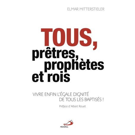 TOUS PRÊTRES, PROPHÈTES ET ROIS