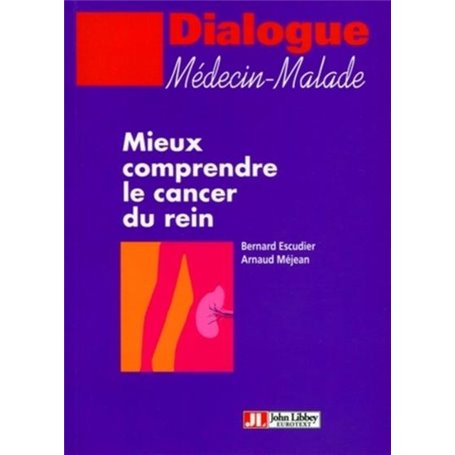 Mieux comprendre le cancer du rein