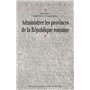 ADMINISTRER LES PROVINCES DE LA REPUBLIQUE ROMAINE