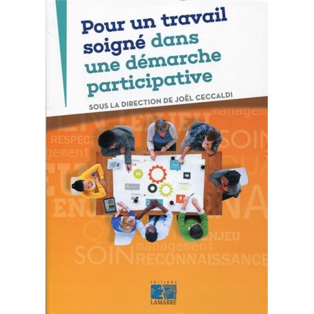 Pour un travail soigné dans une démarche participative