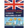 L'anglais médical pratique à l'usage des professionnels de santé