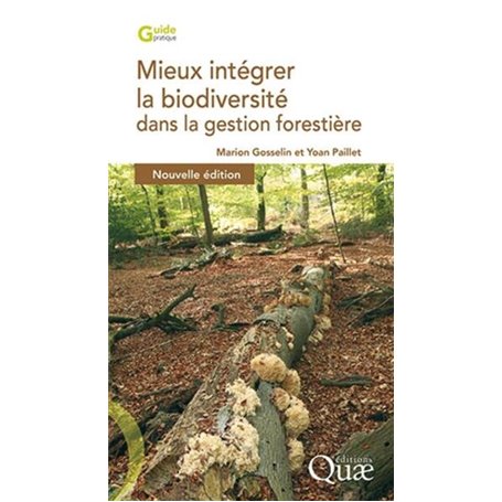 Mieux intégrer la biodiversité dans la gestion forestière