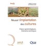 Réussir l'implantation des cultures