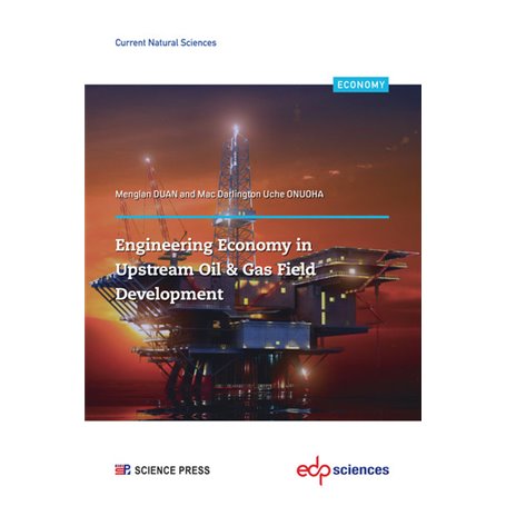 Engineering Economy in Upstream Oil & Gas Field Development