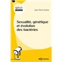 Sexualité, génétique et évolution des bactéries