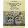 DU TROUBLE MENTAL A L'INCAPACITE AU TRAVAIL
