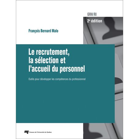 Le recrutement, la sélection et l'accueil du personnel, 2e édition