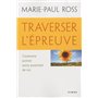 TRAVERSER L'EPREUVE COMMENT ACTIVER NOTRE POTENTIEL DE VIE