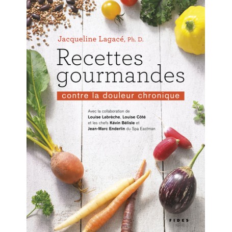 RECETTES GOURMANDES CONTRE LA DOULEUR CHRONIQUE