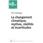 LE CHANGEMENT CLIMATIQUE, MYTHES, REALITES ETINCERTITUDES