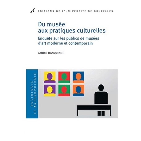 DU MUSEE AUX PRATIQUES CULTURELLES. ENQUETE SUR LES PUBLICS DE MUSEES D ART MODE