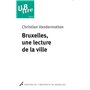 BRUXELLES, UNE LECTURE DE LA VILLE. DE L EUROPE DES MARCHANDS A LA CAPITALE DE L