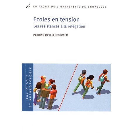 Écoles en tension. Les résistances a la relégation