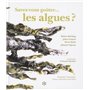 SAVEZ-VOUS GOUTER LES ALGUES