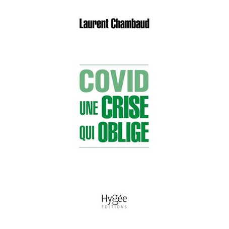 Covid. Une crise qui oblige
