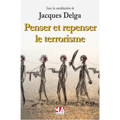 PENSER ET REPENSER LE TERRORISME