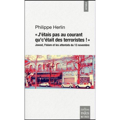 J'étais pas au courant qu'c'était des terroristes !
