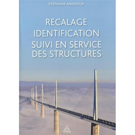 Recalage, identification, suivi en service des structures