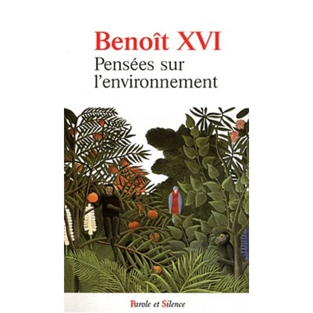 benoit xvi pensees sur l environnement