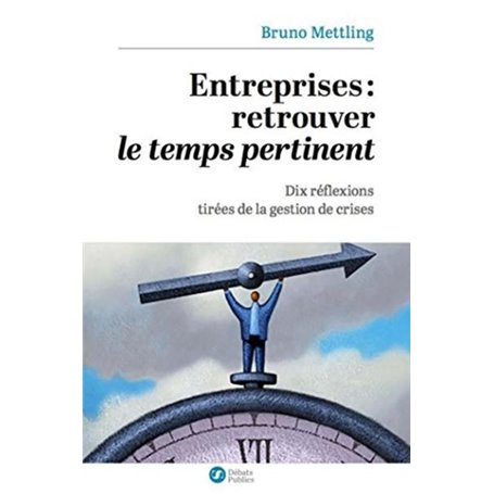 Entreprises : retrouver le temps pertinent