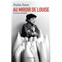 Au miroir de Louise