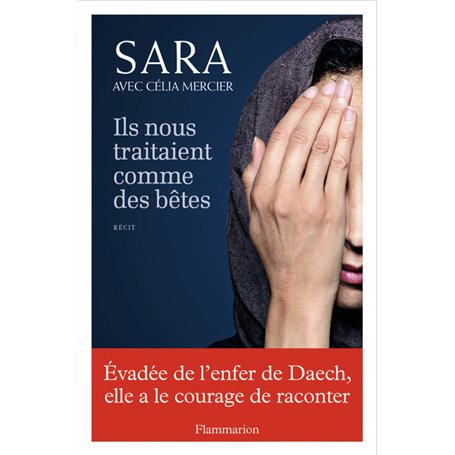 Ils nous traitaient comme des bêtes