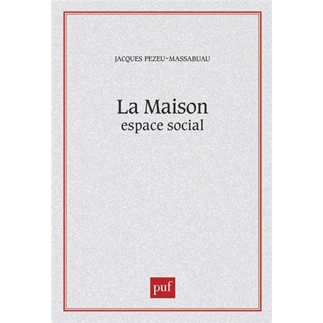 La maison, espace social