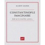 Constantinople imaginaire. Études sur le recueil des « patria »