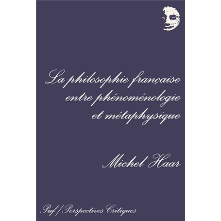 La philosophie française entre phénoménologie et métaphysique