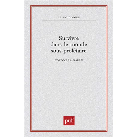 Survivre dans le monde sous-prolétaire