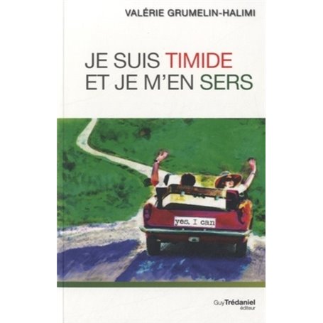 Je suis timide et je m'en sers