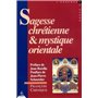Sagesse chrétienne et mystique orientale