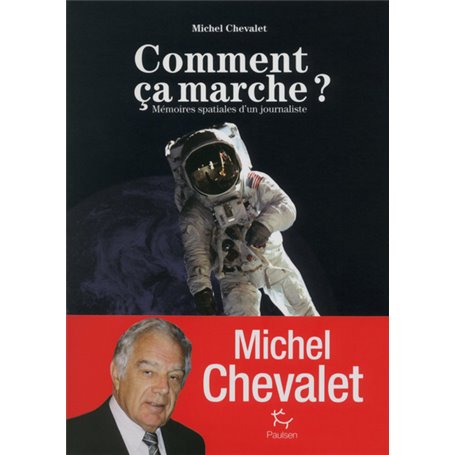 Comment ça marche ? - Mémoires spatiales d'un journaliste