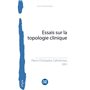 Essais sur la topologie clinique