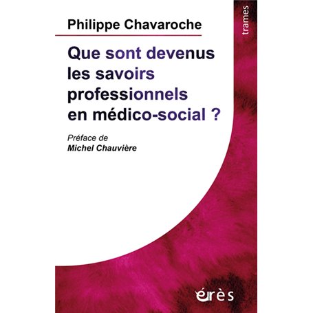 Que sont devenus les savoirs professionnels en médico-social ?