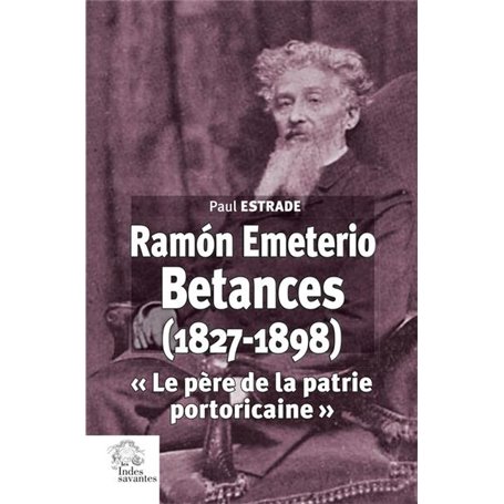 Ramón Emeterio Betances (1827-1898)