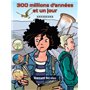 300 millions d'années et un jour