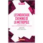 Les nouveaux chemins de la métropole