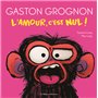 Gaston Grognon tout carton - Gaston Grognon : L'Amour