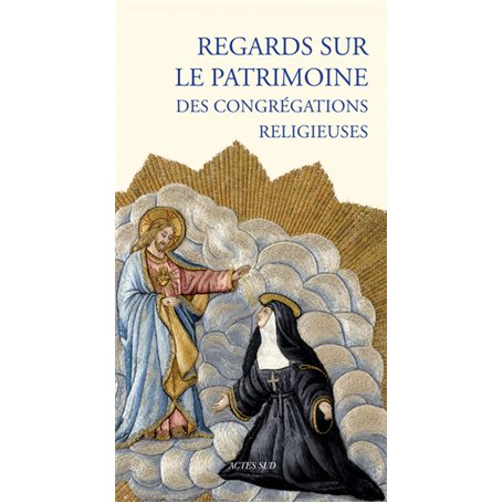 Regards sur le patrimoine des congrégations religieuses