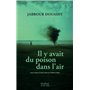 Il y avait du poison dans l'air