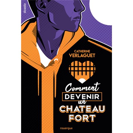 Comment devenir un château fort